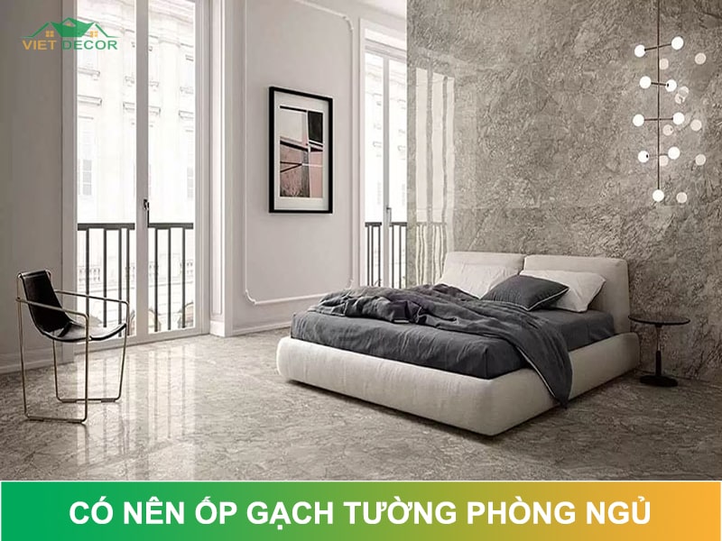 Có nên ốp gạch tường phòng ngủ? Phong cách thiết kế ĐẸP NHẤT 2026