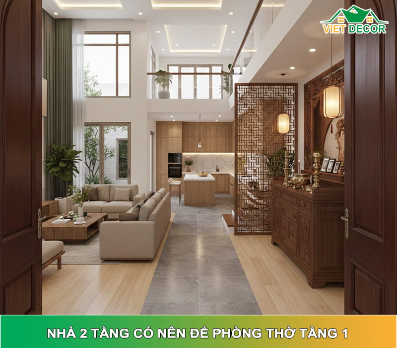 Nhà 2 tầng có nên để phòng thờ tầng 1? Giải pháp bố trí chuẩn phong thủy, tiện sinh hoạt