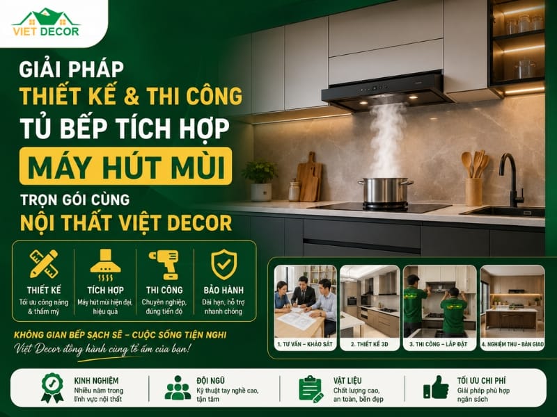Giải pháp thiết kế và thi công tủ bếp tích hợp máy hút mùi cùng Nội Thất Việt Decor