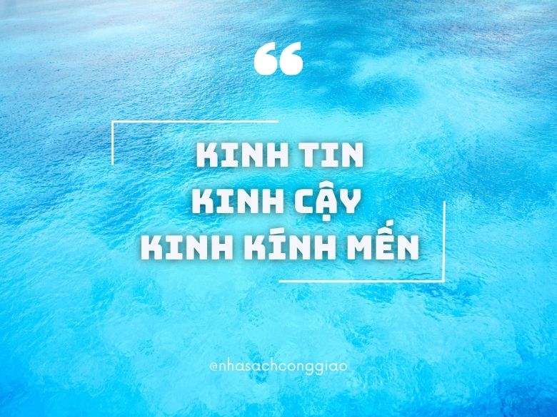 Kinh Tin - Kinh Cậy - Kinh Kính mến