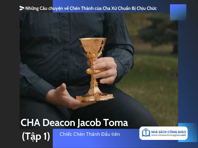 Câu chuyện về Chén Thánh của Cha Xứ Chuẩn Bị Chịu Chức (Tập 1)