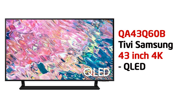 43Q60B giá bao nhiêu? Có nên mua tại thời điểm hiện tại?