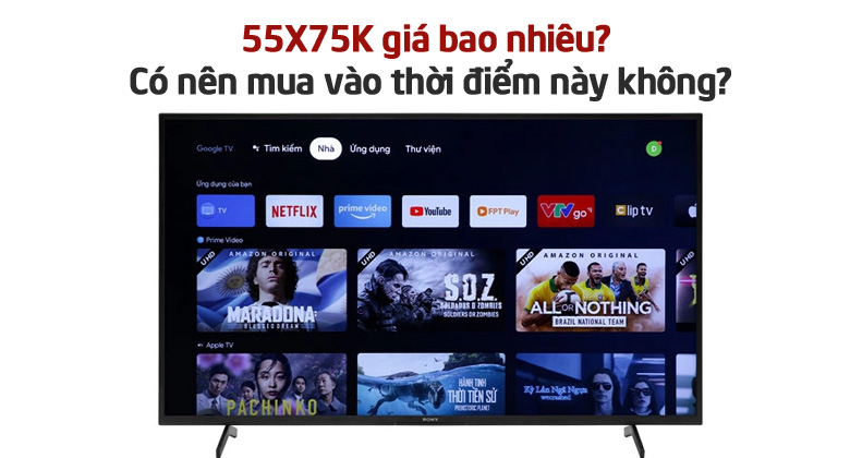 55X75K giá bao nhiêu? Có nên mua vào thời điểm này không?