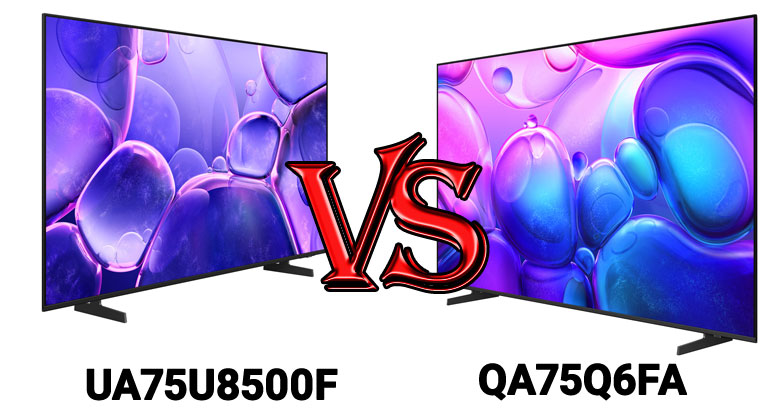 So sánh tivi Samsung UA75U8500F và QA75Q6FA: nên mua tivi nào?