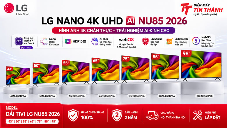 Tivi LG NU855 2026 Có Tốt Không? Đánh Giá LG NU85 Từ 43 Đến 98 Inch