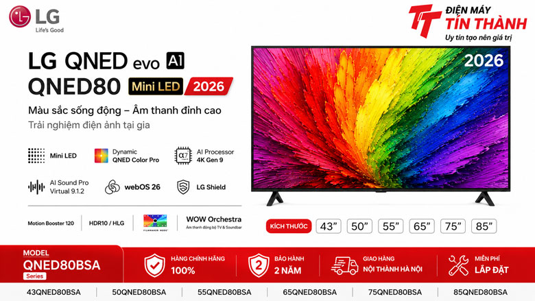 Tivi LG QNED80BSA Có Tốt Không? Nên Chọn 43, 50, 55, 65, 75 Hay 85 Inch?