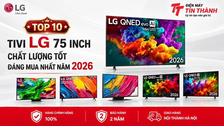 Top 10 tivi LG 75 inch chất lượng tốt, đáng mua nhất năm 2026