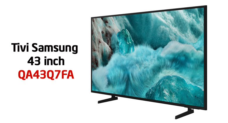 Có nên mua Smart Tivi QLED Samsung AI 4K 43 inch QA43Q7FA hay không?