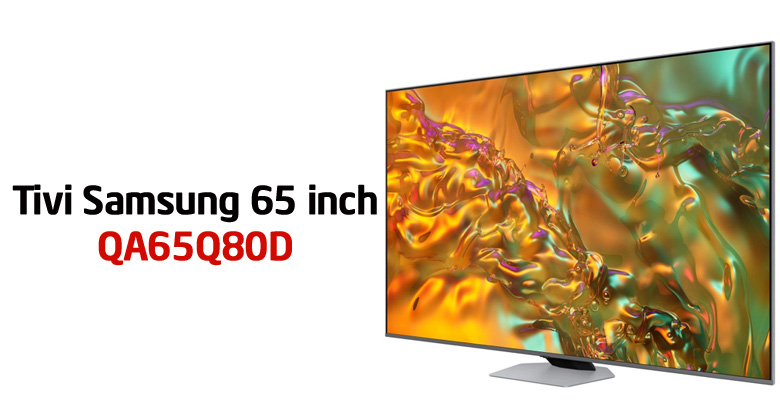 Đánh giá Smart Tivi QLED Samsung 4K 65 inch QA65Q80D Mới 2024