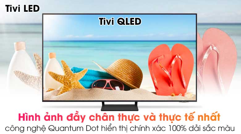 Màu sắc chân thực, sống động hơn với công nghệ màn hình chấm lượng tử Quantum Dot tái tạo 100% dải sắc màu