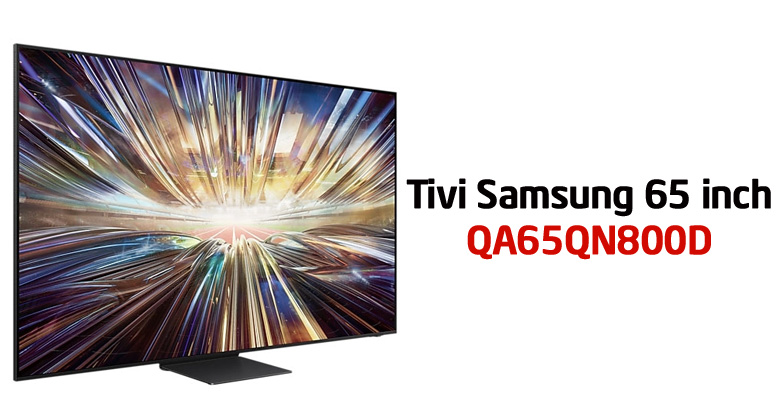 So sánh chi tiết 65QN800D