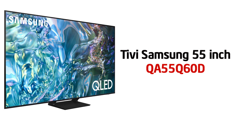 So sánh Samsung 55 inch: 55Q60D và 55DU7000?