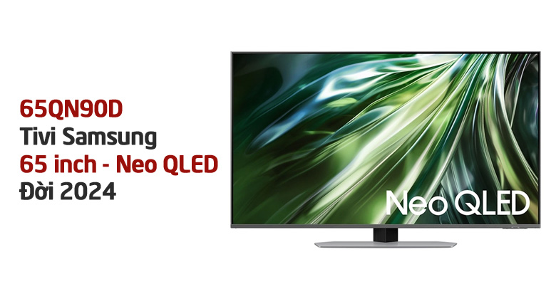 So sánh tivi Samsung 65 inch: 65DU7700 và 65QN90D?