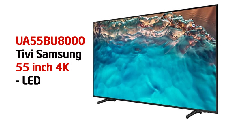 Tivi Samsung 55BU8000 giá bao nhiêu?