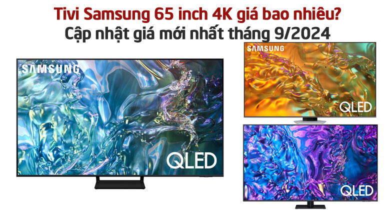 Tivi Samsung 65 inch 4K giá bao nhiêu?