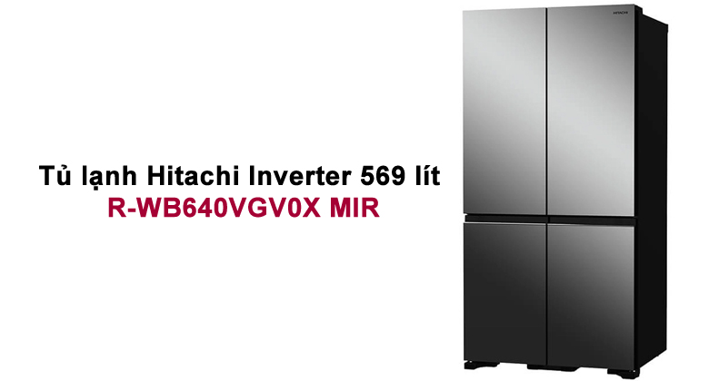 Tủ lạnh Hitachi R-WB640VGV0X MIR - Giá bán: 38.490.000đ