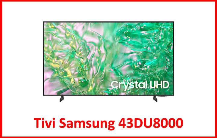 Smart Tivi Samsung 4K 43 inch 43DU8000