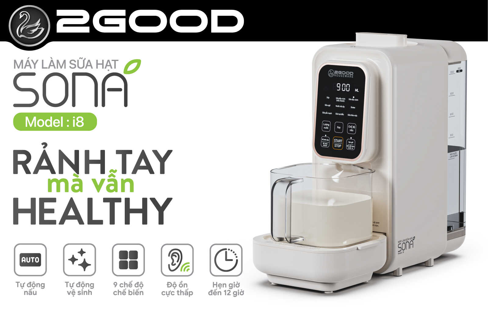 Máy Làm Sữa Hạt Tự Động 2GOOD SONA i8