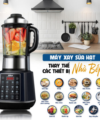 Máy Sữa Hạt Đa Năng Gilux GLP18 Chính Hãng Bảo Hành 12 Tháng