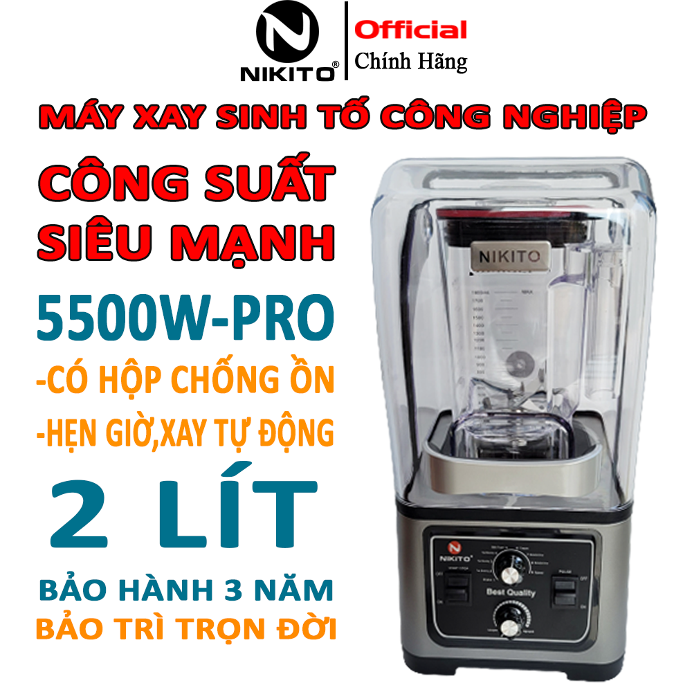 Máy Xay Sinh Tố Công Nghiệp NIKITO 5500W Hộp Chống ồn Cao Cấp Bản Pro Hẹn giờ, BH 3 Năm. Xay Đá,Rau Má,Sinh Tố Đá Xay