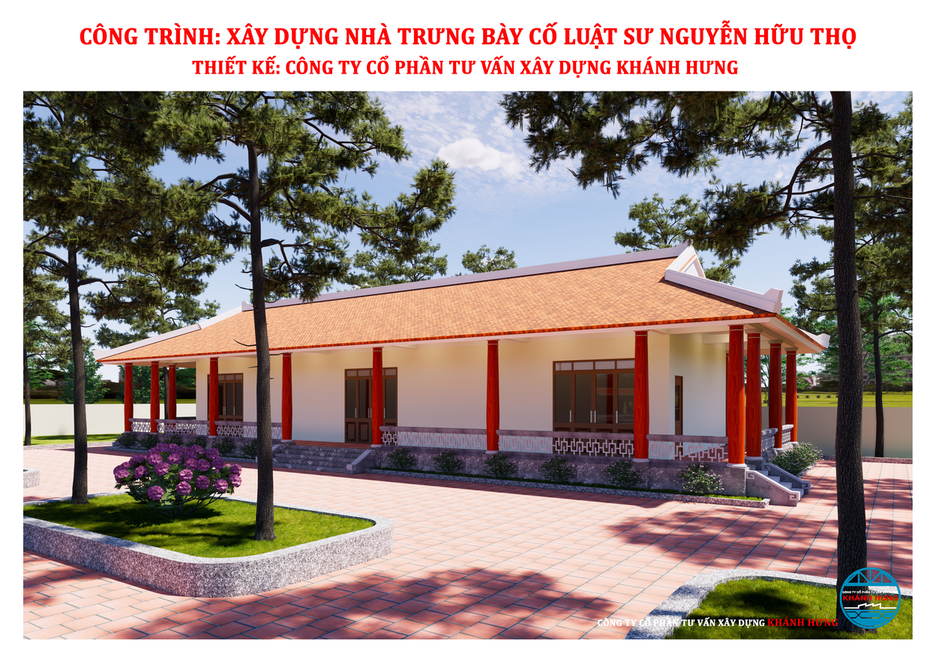 XÂY DỰNG NHÀ TRƯNG BÀY CỐ LUẬT SƯ NGUYỄN HỮU THỌ