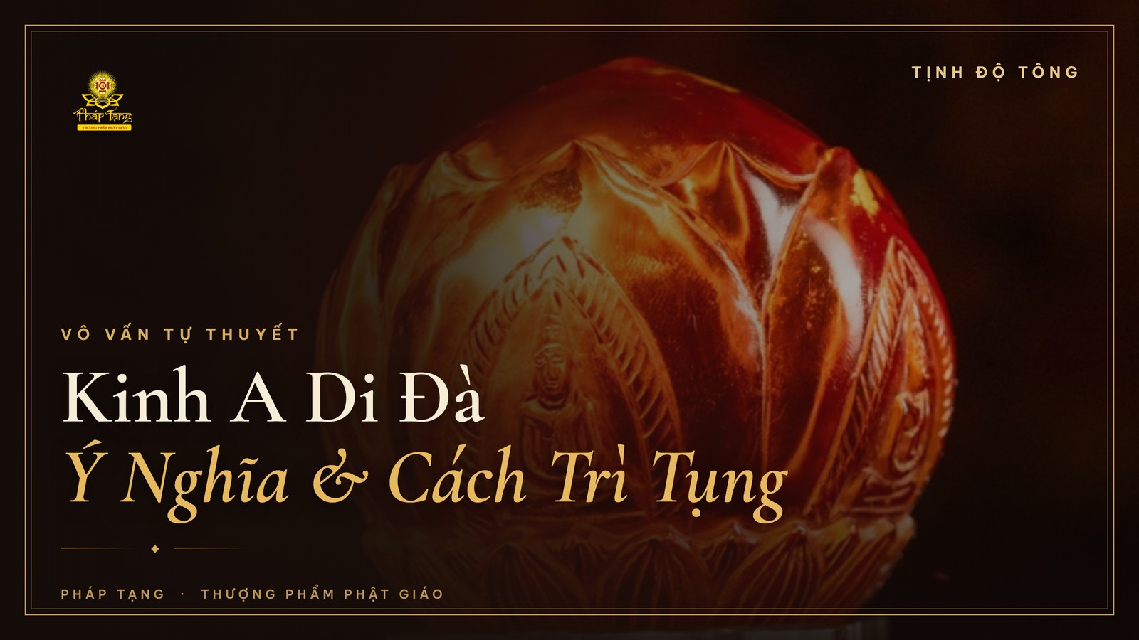 Kinh A Di Đà: Ý Nghĩa & Cách Trì Tụng Hằng Ngày Tại Gia