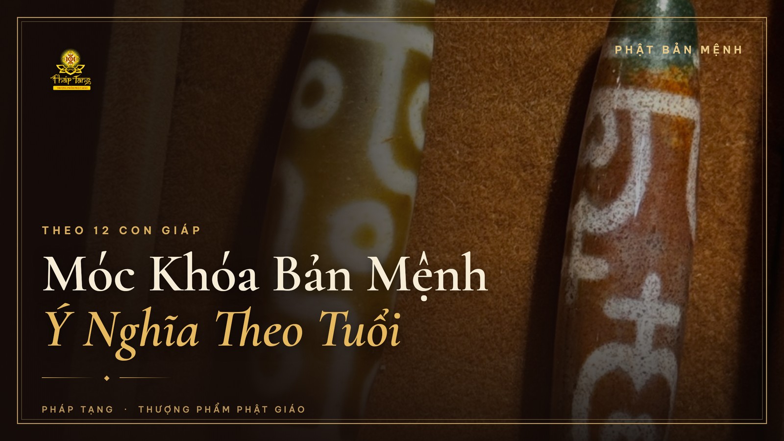 Móc Khóa Phật Bản Mệnh: Ý Nghĩa Phật Bản Mệnh Theo Tuổi