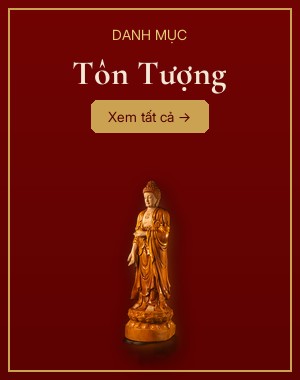 Tôn Tượng Phật & Bồ Tát - Đại Bồ Đề Tâm