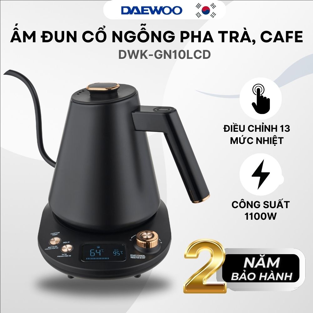 Ấm đun siêu tốc Daewoo DWK-GN10LCD điều khiển được nhiều mức nhiệt, lòng inox 304, bảo hành 2 năm