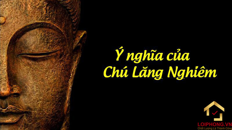 Ý nghĩa của Chú Lăng Nghiêm