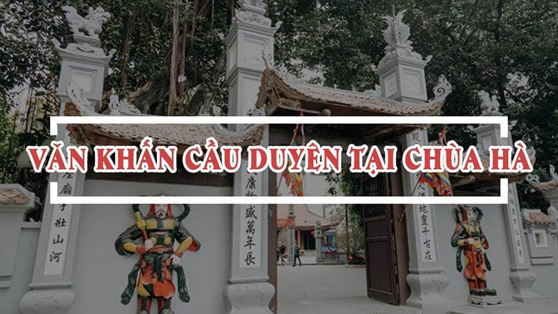 Văn khấn cầu duyên tại chùa Hà