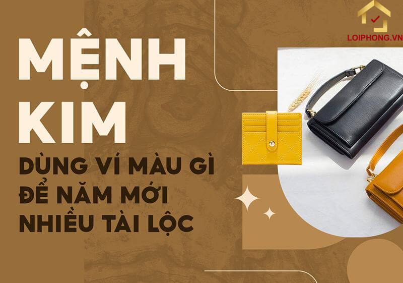 Chọn ví tiền hợp mệnh Kim