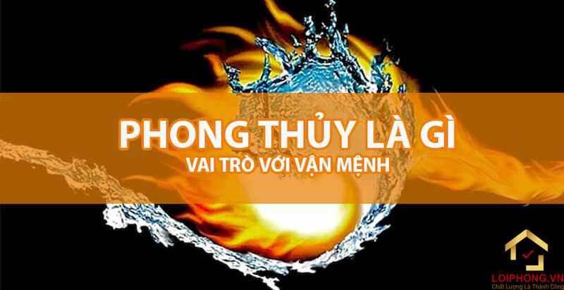 Phong thuỷ là một huyết học cơ bản nghiên cứu về tất cả các yếu tố, vạn vật khác nhau