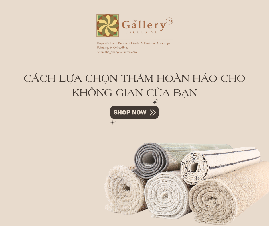 Bí Quyết Lựa Chọn Thảm: Loại Thảm Nào Phù Hợp Nhất Cho Mọi Góc Nhà Của Bạn?