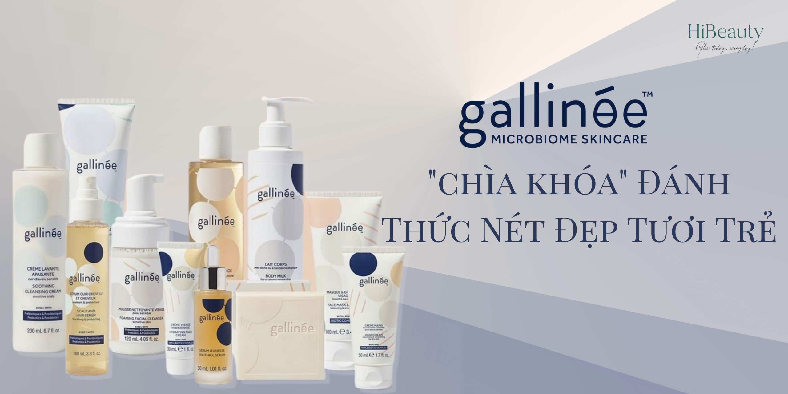 Gallinée – “Chìa Khóa” Đánh Thức Nét Đẹp Tươi Trẻ