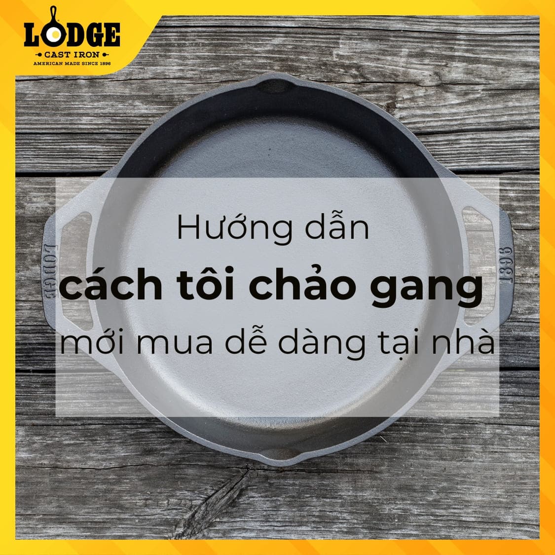 Cách tôi chảo gang đơn giản, hiệu quả tại nhà