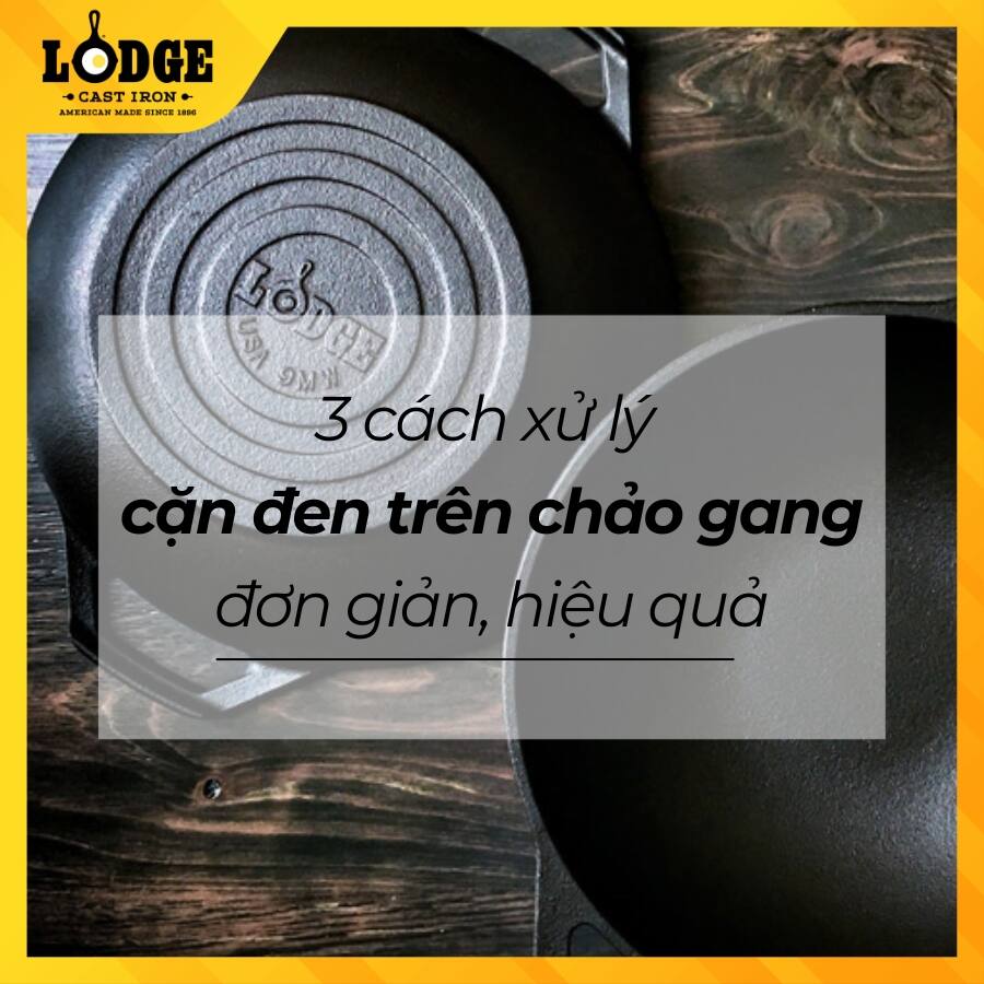 3 cách xử lý cặn đen trên chảo gang đơn giản, hiệu quả