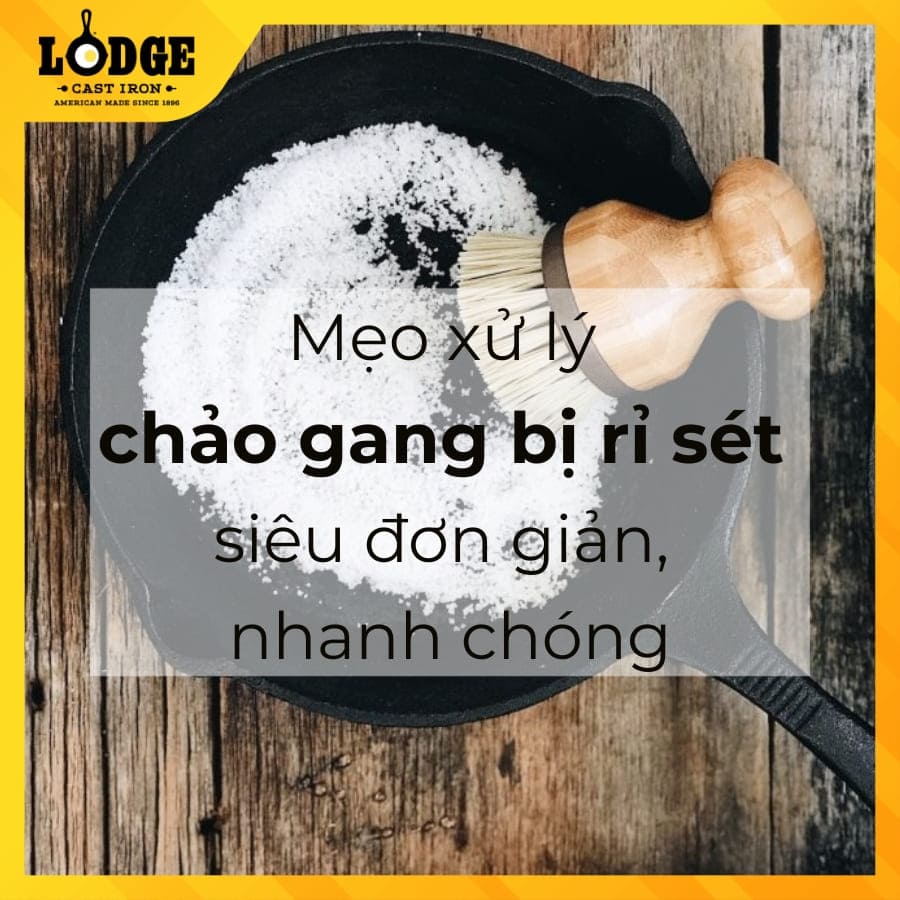 Mẹo xử lý chảo gang bị rỉ sét siêu đơn giản, nhanh chóng