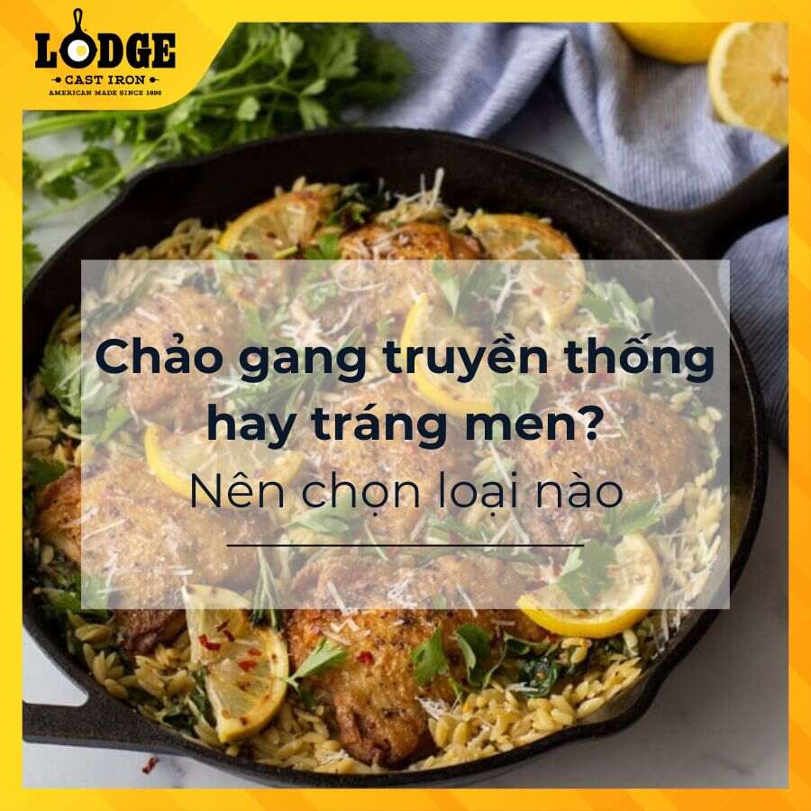 Chọn chảo gang truyền thống hay tráng men đúng cách