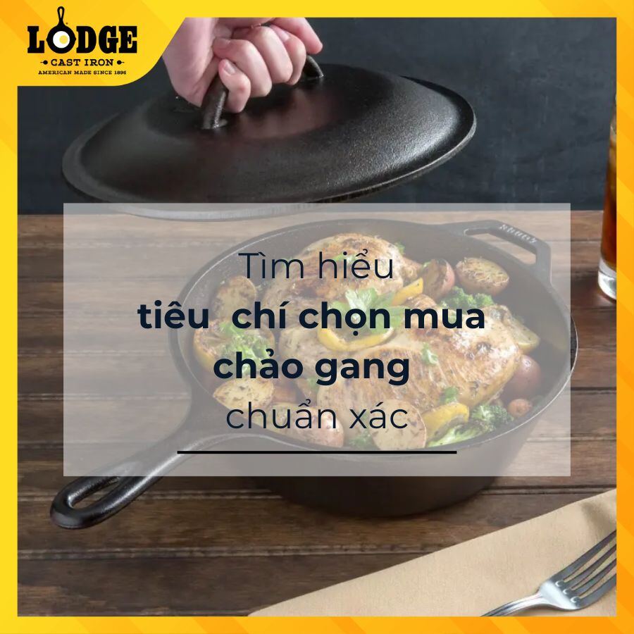 Tìm hiểu các tiêu chí chọn mua chảo gang chuẩn xác