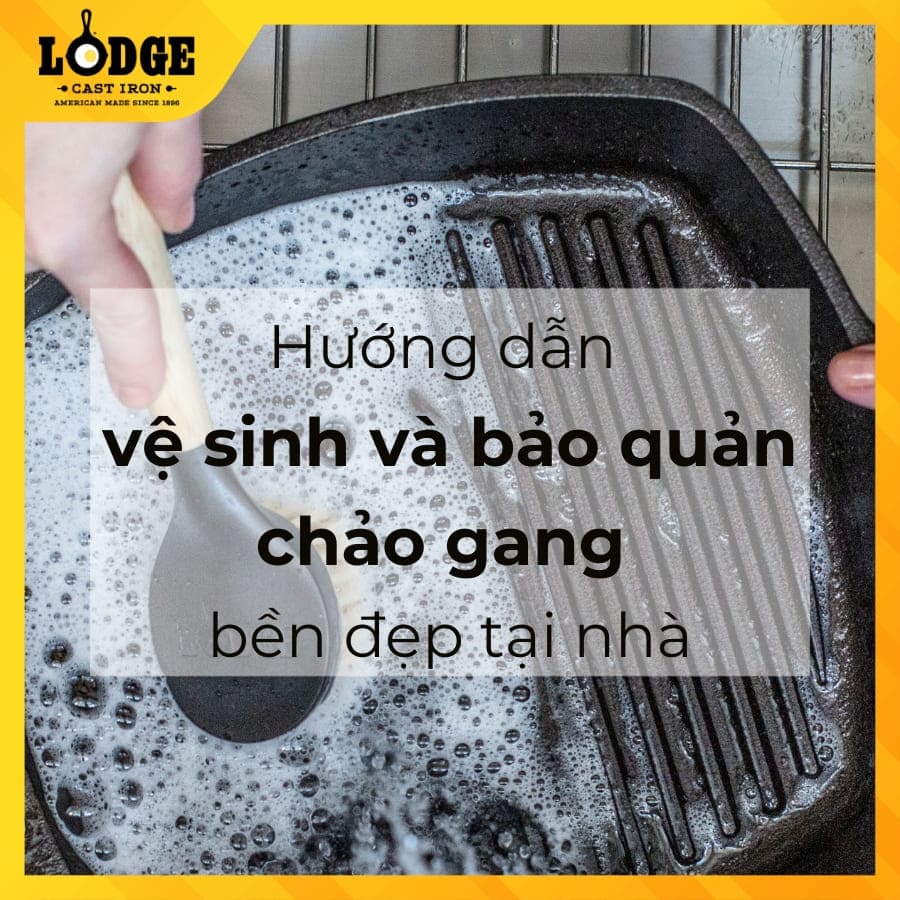Hướng dẫn vệ sinh và bảo quản chảo gang bền đẹp tại nhà