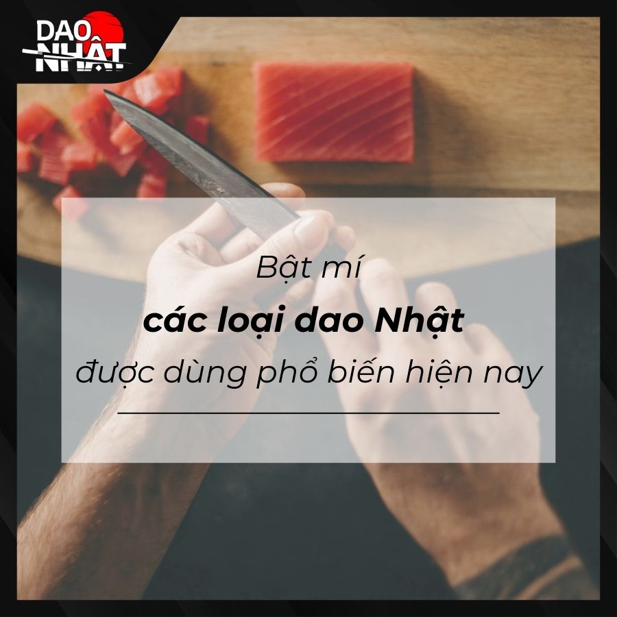 Bật mí các loại dao Nhật được dùng phổ biến hiện nay