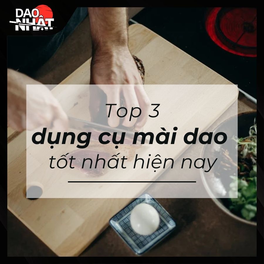 Top 3 dụng cụ mài dao tốt nhất hiện nay 