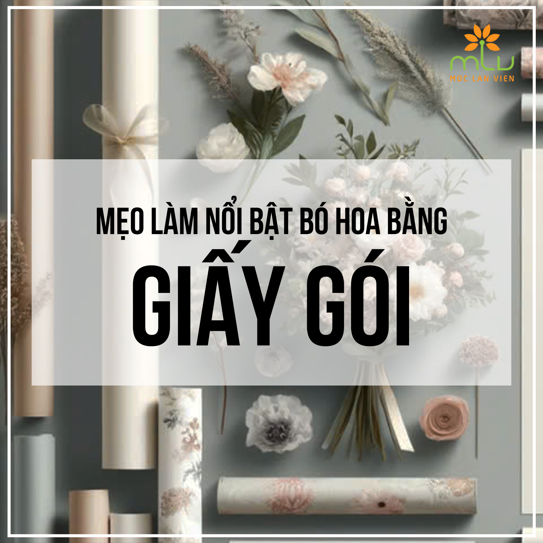 Mẹo làm nổi bật bó hoa bằng giấy gói