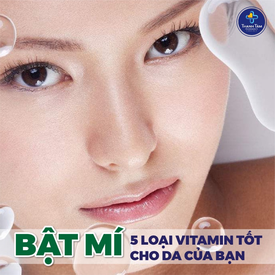BẬT MÍ - 5 LOẠI VITAMIN TỐT CHO DA CỦA BẠN