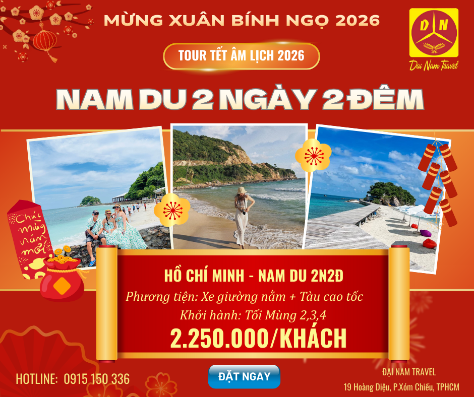 TOUR NAM DU 2 NGÀY 2 ĐÊM | TOUR TẾT NGUYÊN ĐÁN 2026 | KHỞI HÀNH TỪ HỒ CHÍ MINH mùng 2,3,4