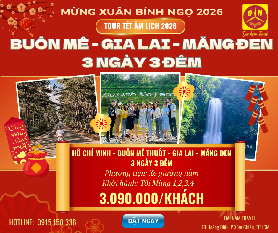 TOUR GIA LAI - BUÔN MÊ THUỘT - MĂNG ĐEN 3 NGÀY 3 ĐÊM | TOUR TẾT NGUYÊN ĐÁN 2026 | KHỞI HÀNH TỪ HỒ CHÍ MINH Mùng 1,2,3,4
