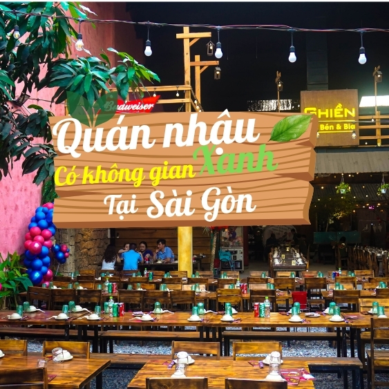 Quán nhậu có không gian xanh tại Sài Gòn