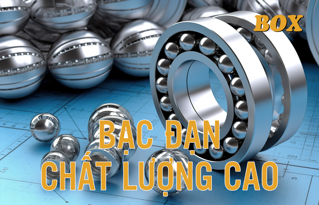 Bạc Đạn Chất Lượng Cao Thương Hiệu BOX: Sự Lựa Chọn Tốt Nhất Cho Hiệu Suất Vượt Trội