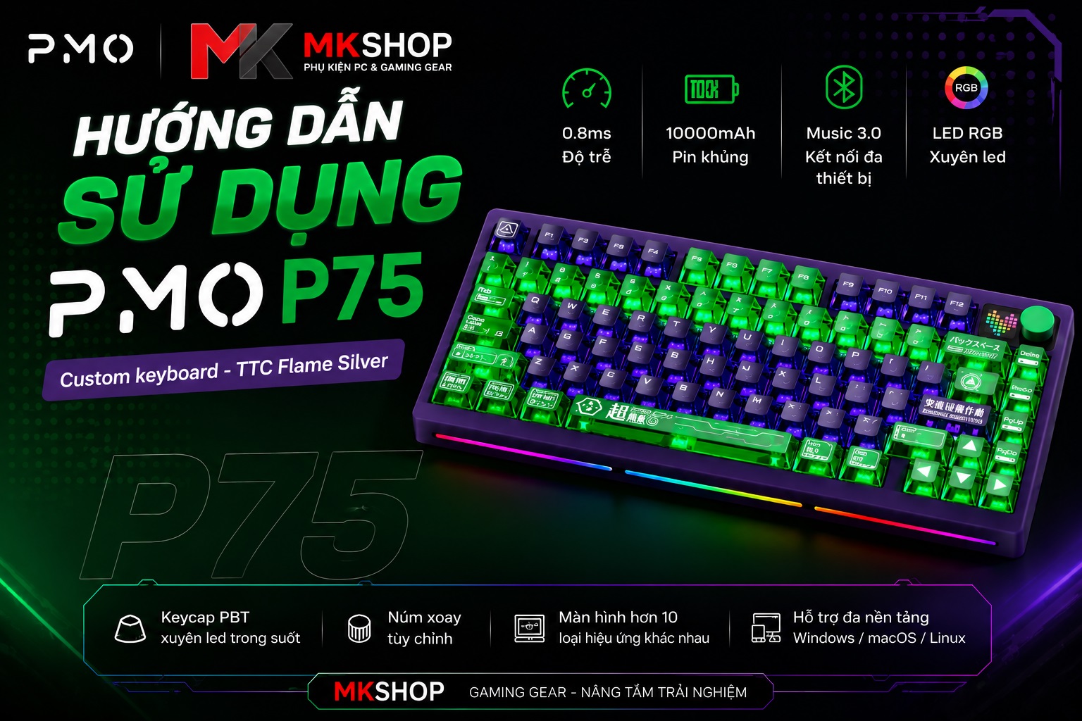Hướng Dẫn Sử Dụng Bàn Phím Cơ PMO P75 Chi Tiết Nhất | MKShop